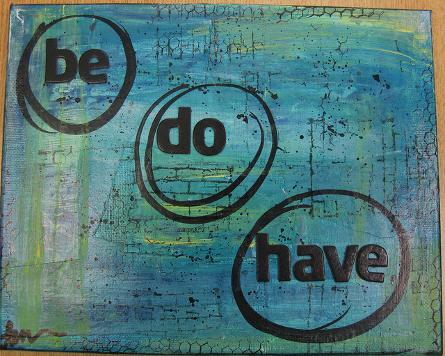BE. DO. HAVE. painting